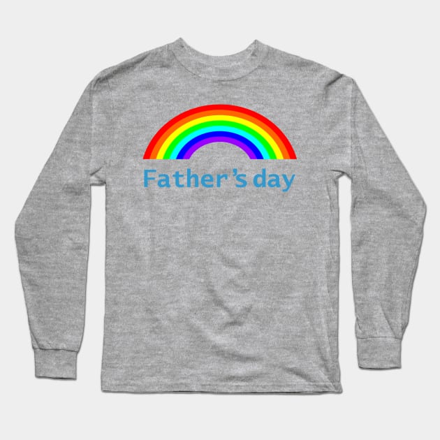 Fathers Day Rainbow Long Sleeve T-Shirt by ellenhenryart